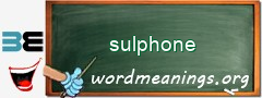 WordMeaning blackboard for sulphone